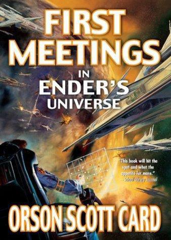 First Meetings In Ender's Universe