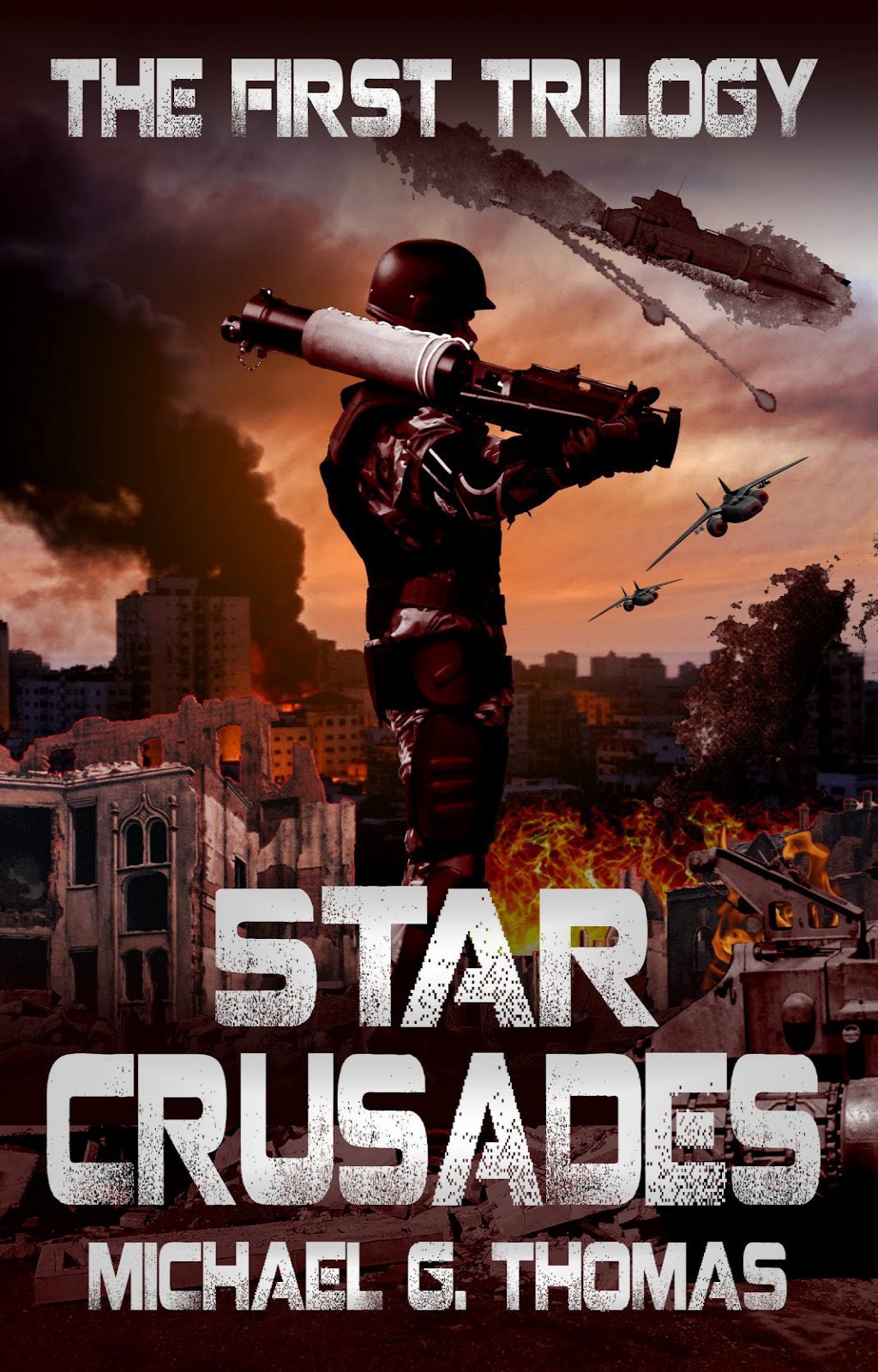 Star Crusades Uprising: The First Trilogy