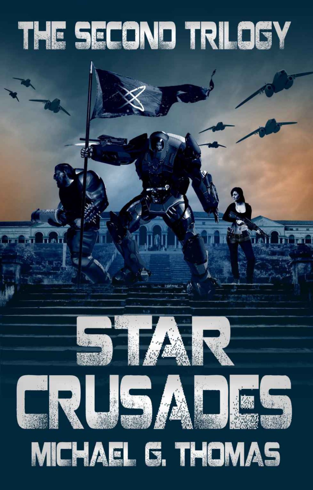 Star Crusades Uprising: The Second Trilogy
